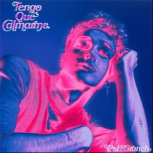 Álbum Tengo Que Calmarme de Pol Granch