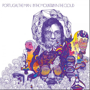 Álbum In the Mountain In the Cloud de Portugal. The Man
