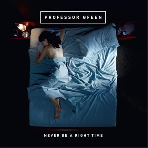 Álbum Never Be a Right Time de Professor Green 