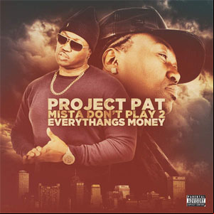 Álbum Mista Don't Play 2 Everythangs Money de Project Pat