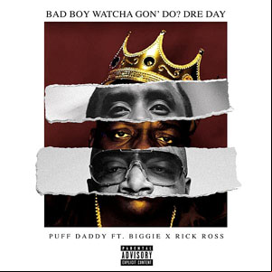 Álbum Bad Boy Watcha Gon' Do Dre Day  de Puff Daddy