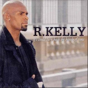Álbum If I Could Turn Back The Hands Of Time de R. Kelly