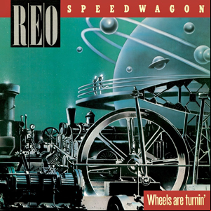Álbum Wheels Are Turnin' de REO Speedwagon