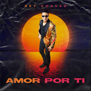 Álbum Amor por Ti  de Rey Chavez