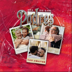 Álbum Día de los Padres de Rey Chavez