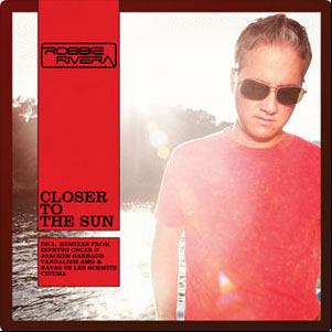 Álbum Closer to the Sun (Remixes) de Robbie Rivera