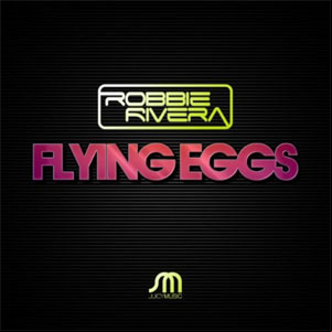 Álbum Flying Eggs de Robbie Rivera