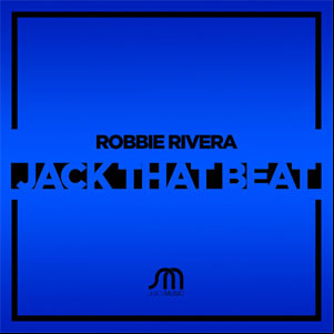 Álbum Jack That Beat  de Robbie Rivera