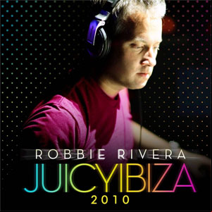 Álbum Juicy Ibiza 2010 de Robbie Rivera