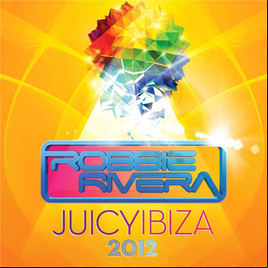 Álbum Juicy Ibiza 2012 de Robbie Rivera
