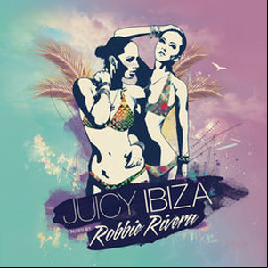 Álbum Juicy Ibiza 2014 de Robbie Rivera