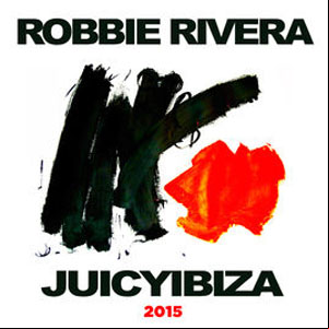Álbum Juicy Ibiza 2015 (Bonus Track Version) de Robbie Rivera
