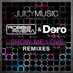 Álbum Show Me Love (Remixes) de Robbie Rivera