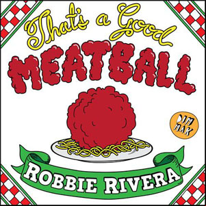 Álbum That's a Good Meatball de Robbie Rivera
