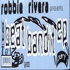 Álbum The Beat Bandit - EP de Robbie Rivera