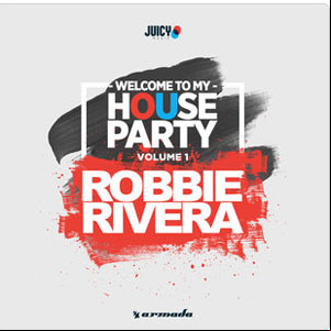 Álbum Welcome To My House Party, Vol. 1 de Robbie Rivera