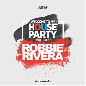 Álbum Welcome to My House Party, Vol. 2 de Robbie Rivera