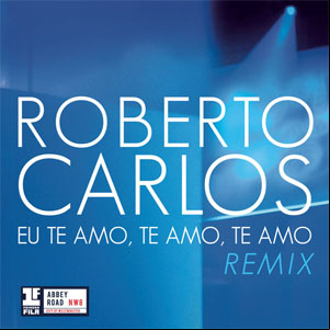Álbum Eu Te Amo, Te Amo, Te Amo (Remix Leo Breanza) de Roberto Carlos