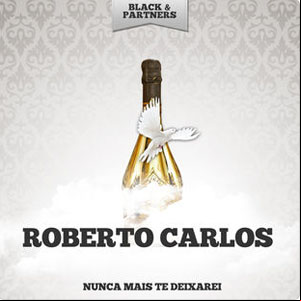 Álbum Nunca Mais Te Deixarei de Roberto Carlos