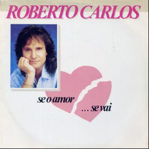 Álbum Se O Amor Se Vai de Roberto Carlos