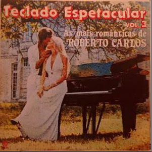 Álbum Teclado Espetacular - As Mais Românticas de Roberto Carlos 