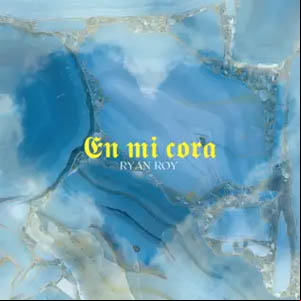 Álbum En Mi Cora de Ryan Roy