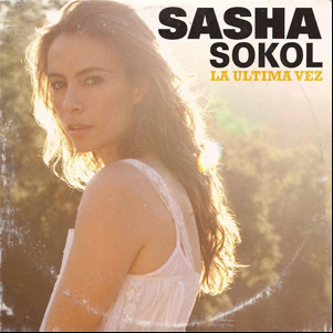 Álbum La Última Vez de Sasha Sokol