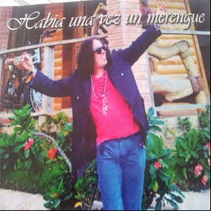 Álbum Había Una Vez Un Merengue de Sergio Vargas