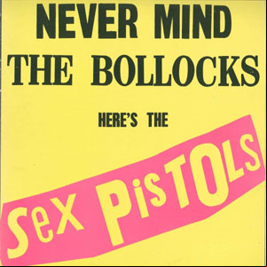 Álbum Never Mind The Bollocks Here's The Sex Pistols de Sex Pistols