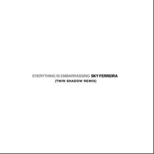 Álbum Everything Is Embarassing (Twin Shadow Remix)  de Sky Ferreira