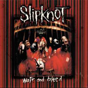 Álbum Wait And Bleed de Slipknot