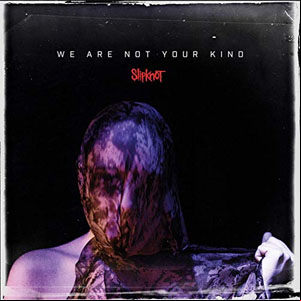 Álbum We Are Not Your Kind de Slipknot