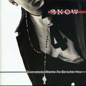 Álbum Everybody Wants To Be Like You de Snow