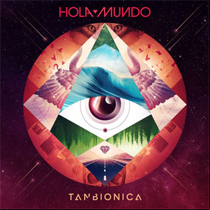 Álbum Hola Mundo de Tan Biónica