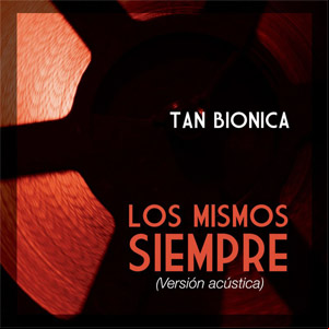 Álbum Los Mismos Siempre (Acoustic Version) de Tan Biónica