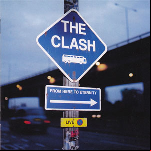 Álbum From Here To Eternity (Live) de The Clash