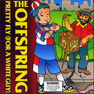 Álbum Pretty Fly (For A White Guy)  de The Offspring