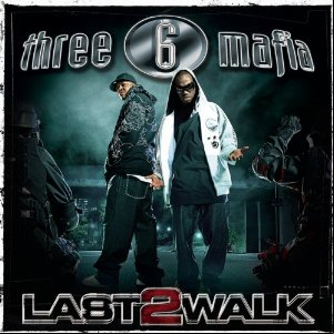 Álbum Last 2 Walk de Three 6 Mafia