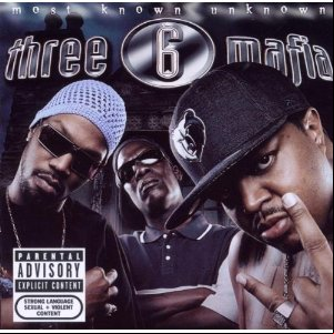 Álbum The Most Known Unknown de Three 6 Mafia