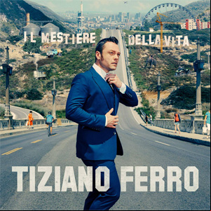 Álbum Il Mestiere Della Vita de Tiziano Ferro