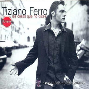 Álbum Las Cosas Que No Dices de Tiziano Ferro