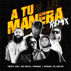Álbum A Tu Manera (Remix) de Travy Joe