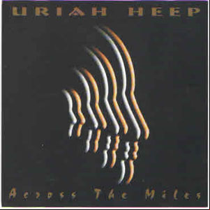Álbum Across The Miles de Uriah Heep