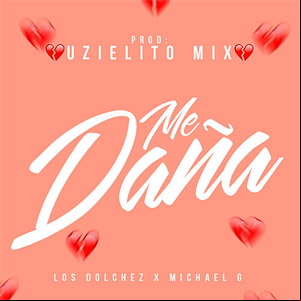 Álbum Me Daña de Uzielito Mix