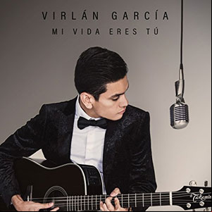 Álbum Mi Vida Eres Tú de Virlán García