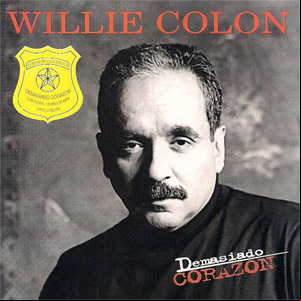 Álbum Demasiado Corazón de Willie Colón