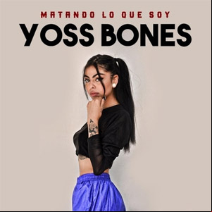 Álbum Matando Lo Que Soy de Yoss Bones