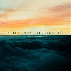 Álbum Solo Nos Quedas Tú de Yoss Bones