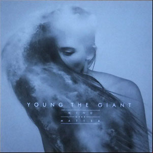 Álbum Mind Over Matter de Young The Giant                                                                         