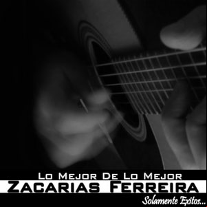 Álbum Lo Mejor De Lo Mejor de Zacarias Ferreira